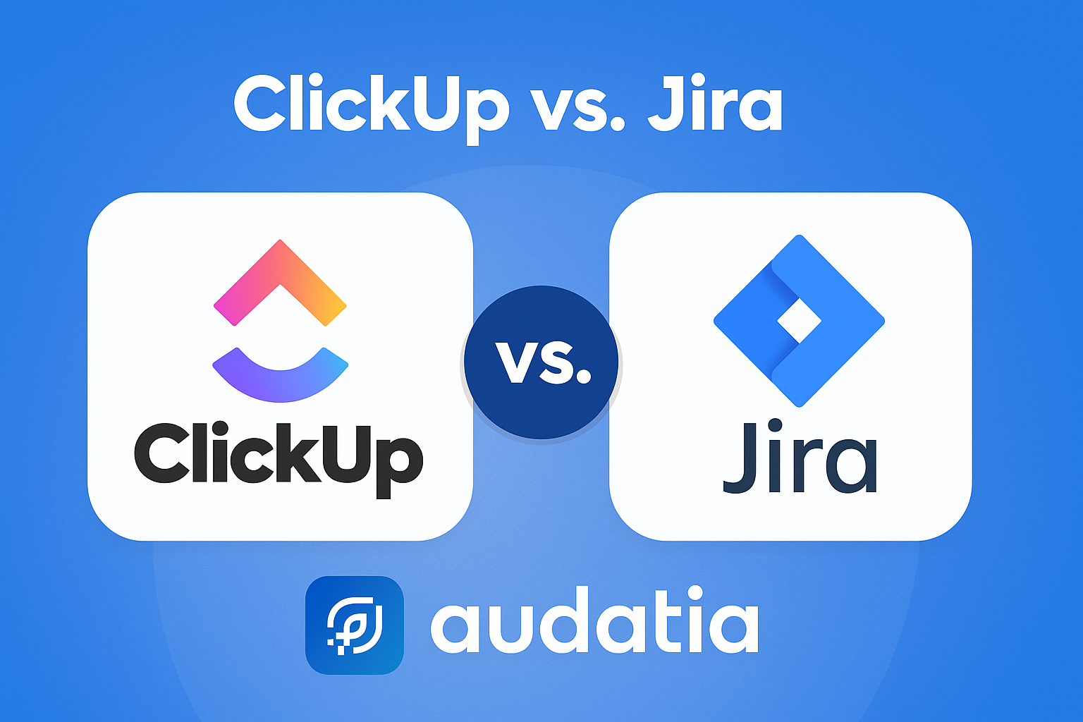 ClickUp vs Jira: Which Is the Best Choice for Your Business?
